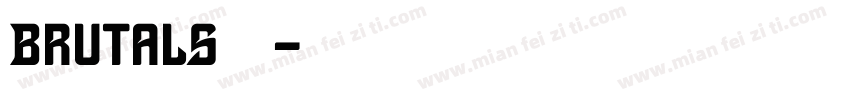 Brutals 字体字体转换